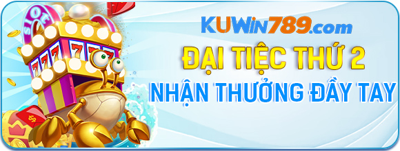 KUWIN - Đại Tiệc Thưởng Thứ 2 Hàng Tuần Đầy Tay