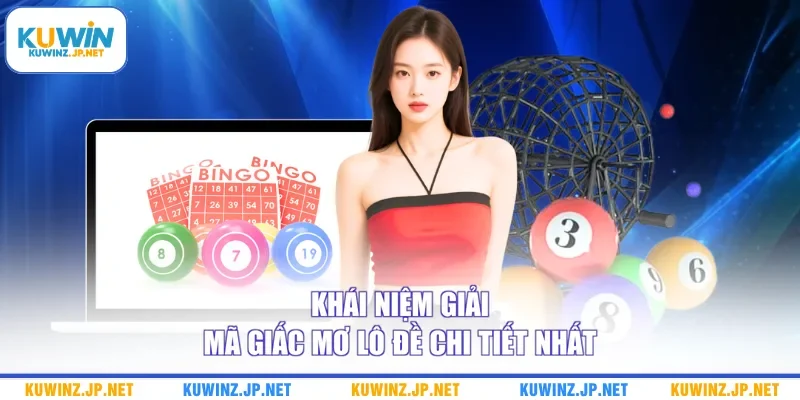Khái niệm giải mã giấc mơ lô đề chi tiết nhất